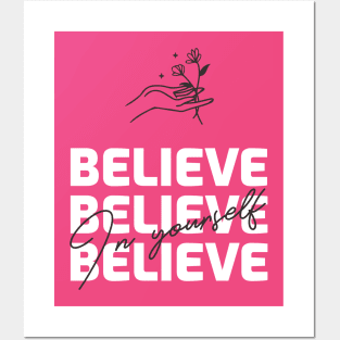 Believe in Yourself Posters and Art